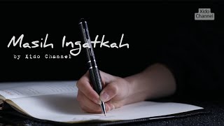 Masih Ingatkah - Lirik Lagu ( Official Lyric by Xido Channel )