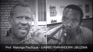 Prof. Malonga Pacifique - IJAMBO RYAHINDURA UBUZIMA EP247