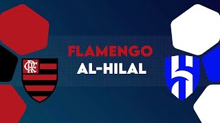 FLAMENGO x AL HILAL | SEMIFINAL DO MUNDIAL DE CLUBES 2023 | SIMULAÇÃO