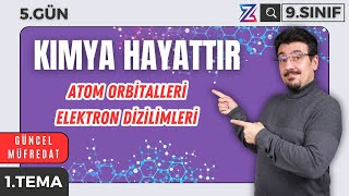 Atom Orbitalleri ve Elektron Dizilimi+ PDF 📌 9.SINIF KİMYA YENİ MÜFREDAT 2025 📌1.ÜNİTE GÜN-5