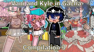 Vani and Kyle in Gacha Life 2 💙🩷 | COMPILATION 📌 | Roblox Gacha Skits