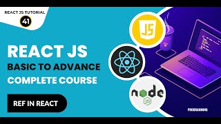 React Tutorial In Hindi #41: React Ref | React JS Tutorial For Beginners To Advanced | React JS