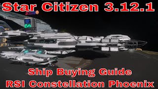 Star Citizen RSI Constellation Phoenix Buying Guide