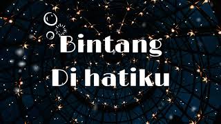 Bintang Di Hatiku | Lagu Indonesia