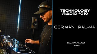 German Palma - Technology Radio #010 (DJ-SET)