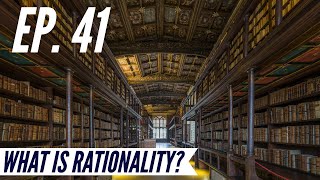 Ep. 41 - Awakening from the Meaning Crisis - What is Rationality?