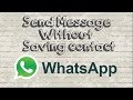 How to send WhatsApp Message without saving the contact and Any Apps