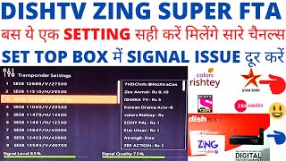 Zing Super FTA DishTV|Channel Signal Settings|Zing Super FTA में Channels के Signals कैसे ठीक करें|