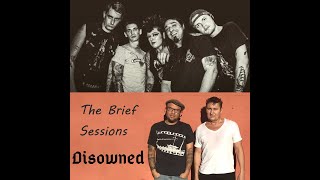 Disowned-The Brief Sessions