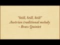 Still, Still, Still — brass quintet