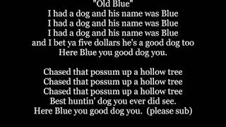 OLD BLUE Old Dog Blue country folk Southern Mountain Lyrics Words Text Sing Along Music song Bae