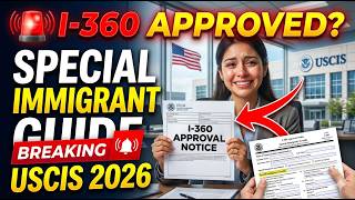 I-360 Petition Guide 2026 | Special Immigrant, Widow & USCIS Update