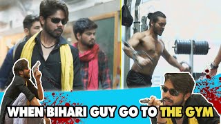 When Bihari Guy Go To The Gym || Bhaiya ji || Dj NADDY