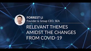 [GIC Insights 2020] Forrest Li: Relevant Themes Amidst the Changes from COVID-19