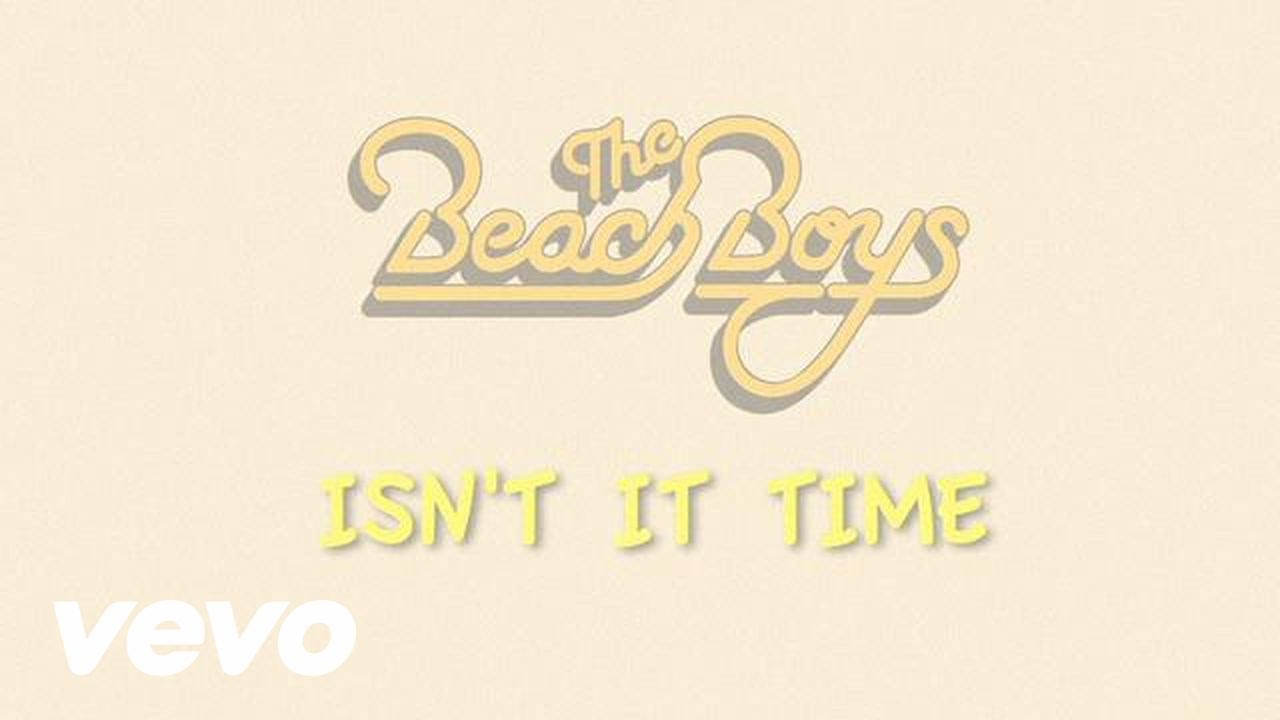The Beach Boys Isn T It Time Chords Chordify