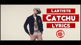 Lartiste - Catchu Paroles (Lyric video)