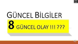 8 GÜNCEL OLAY, 8 GÜNCEL BİLGİ, 2018 GÜNCEL BİLGİLER!! SADECE 3 DAKİKA!!