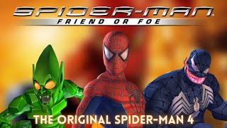 The ORIGINAL Spider-Man 4 | Spider-Man Friend Or Foe Retrospective | SVE | 2022
