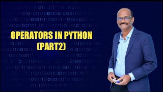 OPERATORS IN PYTHON (PART - 2)