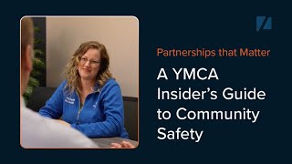 Partnerships that Matter: A YMCA Insider's Guide to Community Safety