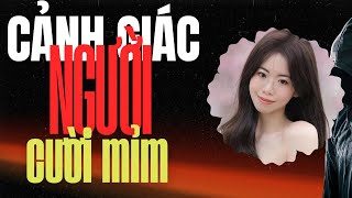 Sống ở đời, hãy cảnh giác người thường cười mỉm