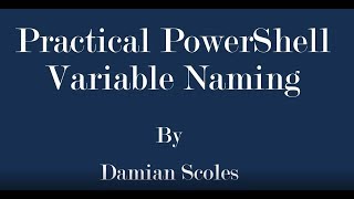 Practical PowerShell - Variable Naming