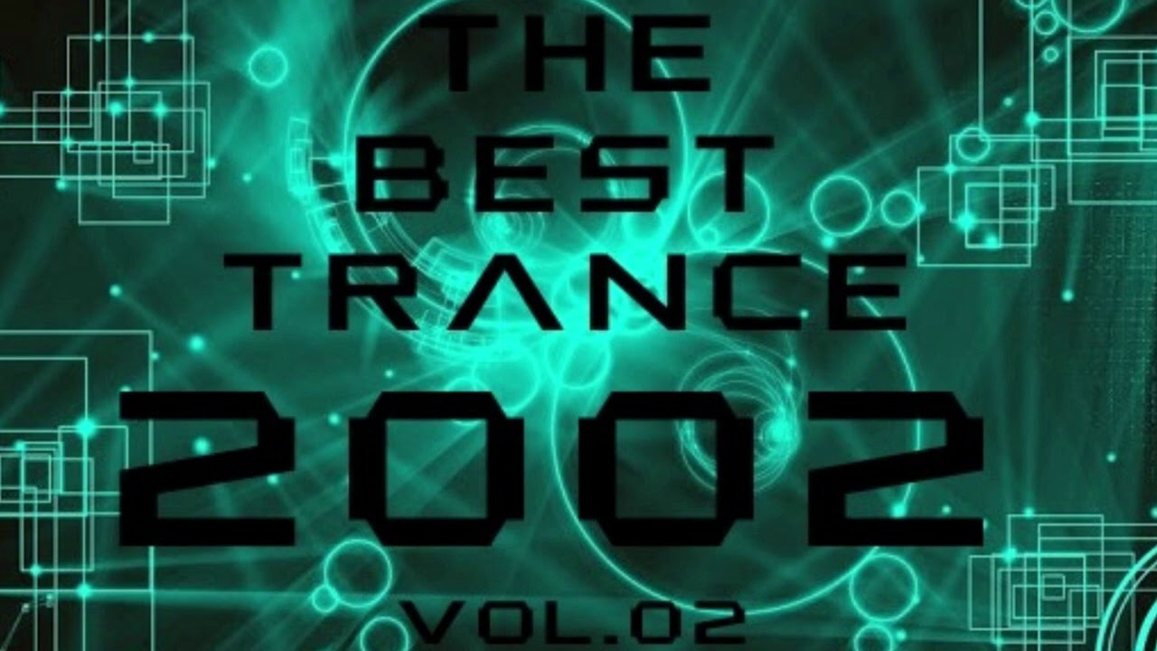 The Best Trance 2002 Vol.02 - YouTube