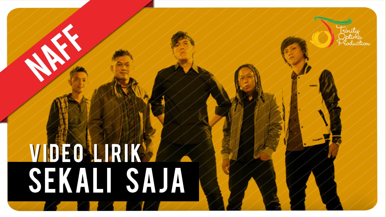 Naff - Sekali Saja Naff - Sekali Saja