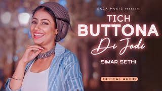 Tich Button (Official Audio) - Simar Sethi | Punjabi Song 2023 | Laggu Tich Batna Di Jodi#tichbutton