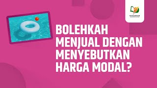 Bolehkah Menjual dengan Menyebutkan Harga Modal?