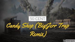 50 Cent - Candy Shop (BigJerr Trap Remix) | BassBoosted