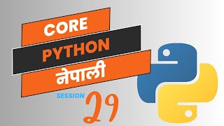 Core Python Programming in Nepali | Session 29