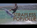 Strapless pop / ollie (kitesurf tutorial)