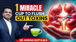 1 CUP To Naturally Detox And Cleanse Kidneys