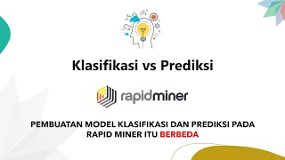 Perbedaan Klasifikasi vs Prediksi : Model Klasifikasi dan Prediksi itu BERBEDA