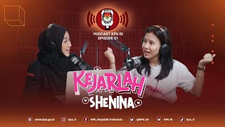 Kejarlah Shenina #PodcastKPURI Episode 51