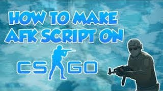 CS GO afk script with console commands