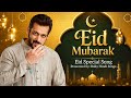 Mubarak Eid Mubarak ❤️। Eid Mubarak Song 2026। New Hindi Eid Mubarak Song 🎶।