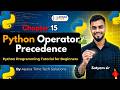 15.Python Operator Precedence | Python Programming Tutorial for Beginners