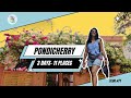 How to spend 3 days in Pondicherry - Budget trip to 10 places| Beaches| Auroville and more