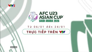 VTV2 - Trailer AFC U23 Asian Cup™ - Saudi Arabia 2026 (6/1 - 24/1/2026).