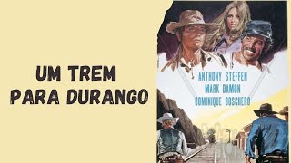 Um Trem para Durango | HD | Faroeste | Filme completo em Português