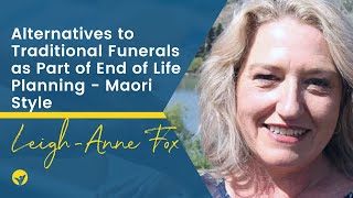S3 EP 14 - Alternatives to Traditional Funerals with Leigh-Anne Fox