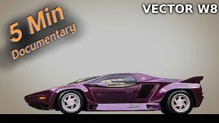 Vector W8 - 5 Minute Documentary