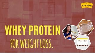 Why choose Whey Protein Shakes for Weight Loss | Truweight