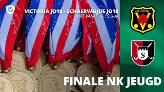 NK JEUGD 🌟 | Finale JO18 - Victoria - Schaerweijde