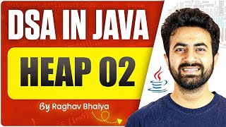DSA In Java | Heap 02 | Java in One Shot | Heap in Java