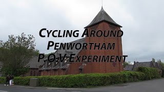 Cycling Around Penwortham - POV Experiment.