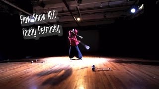 Flow Show 2013 ~ Teddy Petrosky ; Not So Fast!