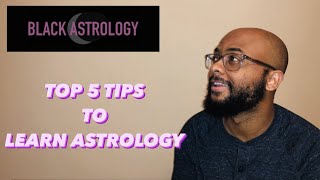 Top 5 Tips to Learn Astrology Quickly